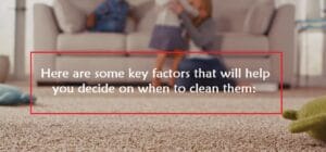 Helpful factors on when to clean your carpet