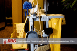 Understanding Cleaning and Health Safety Requirements in an Office